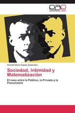 Sociedad, Intimidad y Matematización