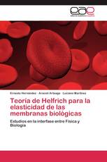 Teoría de Helfrich para la elasticidad de las membranas biológicas