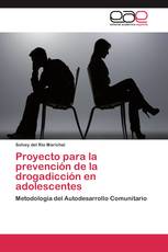 Proyecto para la prevención de la drogadicción en adolescentes