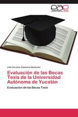 Evaluación de las Becas Tesis de la Universidad Autónoma de Yucatán