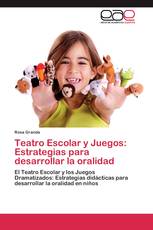 Teatro Escolar y Juegos: Estrategias para desarrollar la oralidad