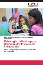 Estrategia didáctica para desestimular la violencia intraescolar