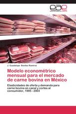 Modelo econométrico mensual para el mercado de carne bovina en México