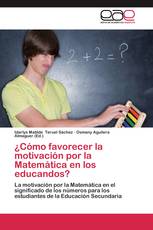 ¿Cómo favorecer la motivación por la Matemática en los educandos?