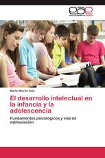 El desarrollo intelectual en la infancia y la adolescencia