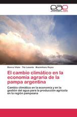 El cambio climático en la economía agraria de la pampa argentina