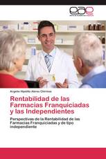 Rentabilidad de las Farmacias Franquiciadas y las Independientes