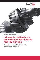 Influencia del límite de daño crítico del material en FEM análisis