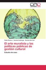 El arte muralista y las políticas públicas de gestión cultural