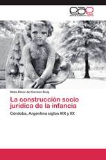 La construcción socio jurídica de la infancia