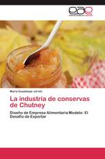 La industria de conservas de Chutney