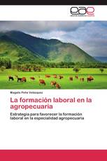 La formación laboral en la agropecuaria