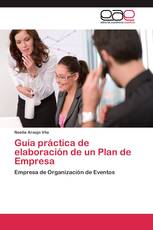 Guía práctica de elaboración de un Plan de Empresa