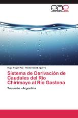 Sistema de Derivación de Caudales del Río Chirimayo al Río Gastona