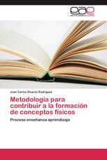 Metodología para contribuir a la formación de conceptos físicos