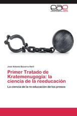 Primer Tratado de Kratemenugogía: la ciencia de la reeducación