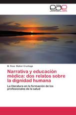 Narrativa y educación médica: dos relatos sobre la dignidad humana