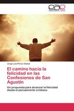 El camino hacia la felicidad en las Confesiones de San Agustín