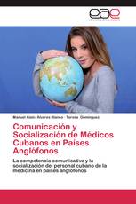 Comunicación y Socialización de Médicos Cubanos en Países Anglófonos