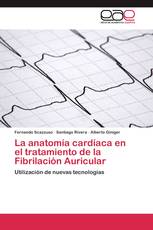 La anatomía cardíaca en el tratamiento de la Fibrilación Auricular