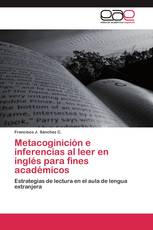 Metacoginición e inferencias al leer en inglés para fines académicos