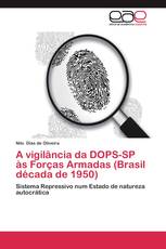A vigilância da DOPS-SP às Forças Armadas (Brasil década de 1950)