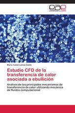 Estudio CFD de la transferencia de calor asociada a ebullición