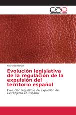 Evolución legislativa de la regulación de la expulsión del territorio español