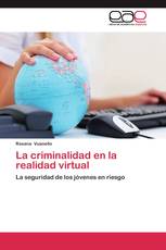 La criminalidad en la realidad virtual