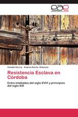 Resistencia Esclava en Córdoba