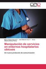 Manipulación de servicios en entornos hospitalarios ubicuos