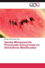 Sandia Mínimamente Procesada Conservada en Atmósferas Modificadas