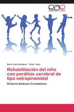 Rehabilitación del niño con parálisis cerebral de tipo extrapiramidal