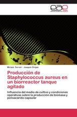 Producción de Staphylococcus aureus en un biorreactor tanque agitado