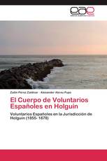 El Cuerpo de Voluntarios Españoles en Holguín