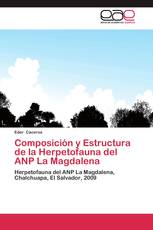 Composición y Estructura de la Herpetofauna del ANP La Magdalena