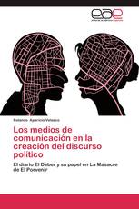 Los medios de comunicación en la creación del discurso político