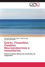 Estrés, Fluoxetina, Cambios Neuroendocrinos e Inmunitarios