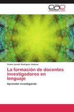 La formación de docentes investigadores en lenguaje