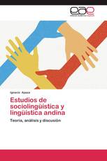 Estudios de sociolingüística y lingüística andina