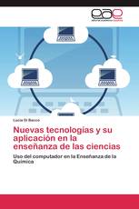 Nuevas tecnologías y su aplicación en la enseñanza  de las ciencias