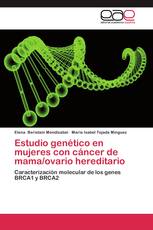 Estudio genético en mujeres con cáncer de mama/ovario hereditario