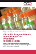 Filtración Tangencial en la Recuperación de Productos Biotecnológicos