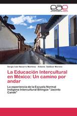 La Educación Intercultural en México: Un camino por andar