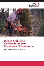 Medio Ambiente, Contaminación y Economía Colombiana.