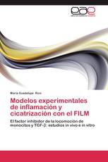 Modelos experimentales de inflamación y cicatrización con el FILM