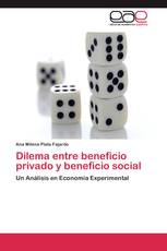 Dilema entre beneficio privado y beneficio social