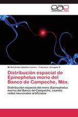 Distribución espacial de Epinephelus morio del Banco de Campeche, Méx.