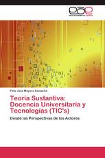 Teoría Sustantiva: Docencia Universitaria y Tecnologías (TIC's)