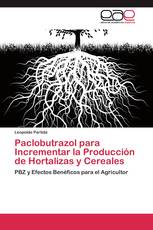 Paclobutrazol para Incrementar la Producción de Hortalizas y Cereales